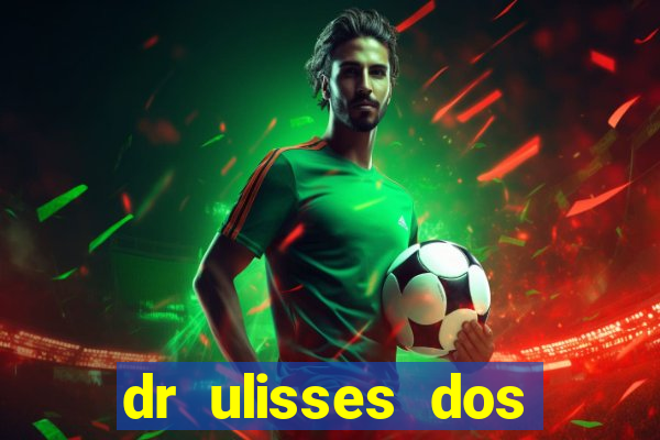 dr ulisses dos santos ortopedista